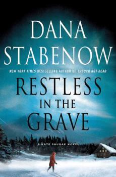 Restless In The Grave - Book #19 of the Kate Shugak