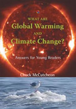 What Are Global Warming and Climate Change?: Answers for Young Readers - Book  of the Barbara Guth Worlds of Wonder Series for Young Readers