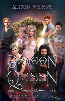Dragon Queen - Book #5 of the Draecus Clan
