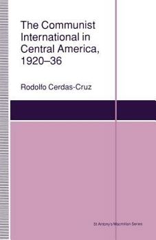Paperback The Communist International in Central America, 1920-36 Book