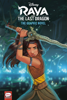 Hardcover Disney Raya and the Last Dragon: The Graphic Novel (Disney Raya and the Last Dragon) Book