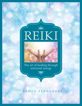 Hardcover Reiki: The Art of Healing Through Universal Energy Book