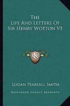 Paperback The Life And Letters Of Sir Henry Wotton V1 Book