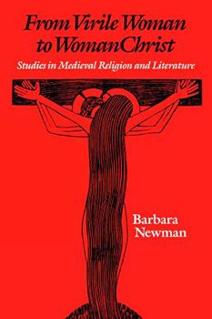 Paperback From Virile Woman to Womanchrist: Studies in Medieval Religion and Literature Book