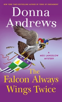 The Falcon Always Wings Twice - Book #27 of the Meg Langslow