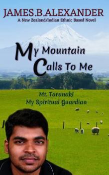 Paperback My Mountain Calls To Me.: Mount Taranaki My Spiritual Gaurdian Book