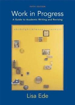Paperback Work in Progress: A Guide to Academic Writing and Revising Book