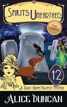Paperback Spirits Unearthed (a Daisy Gumm Majesty Mystery, Book 12) Book