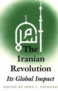 Paperback The Iranian Revolution: Its Global Impact Book