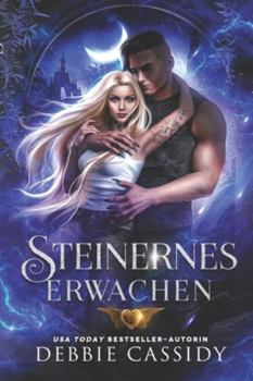 Steinernes Erwachen: Ein paranormaler Liebesroman (Gargoyles von Stonehaven) (German Edition)