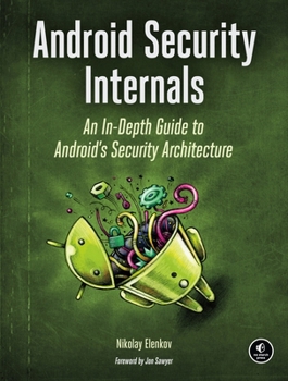 Paperback Android Security Internals: An In-Depth Guide to Android's Security Architecture Book