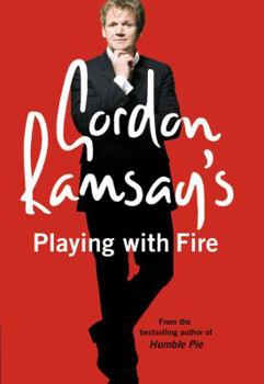 Paperback Gordon Ramsay's Playing with Fire Book