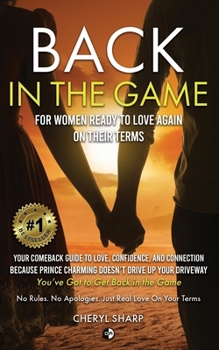 Paperback Back in the Game for Women Ready to Love Again on Their Terms [Large Print] Book