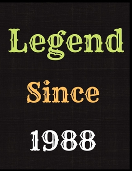 Paperback Legend Since 1988 Notebook Journal: Blank Lined Journal Notebook Diary Unique Birthday Card Alternative Appreciation Gift For Someone Born In 1988 Book