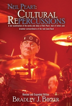 Hardcover Neil Peart: Cultural Repercussions Book