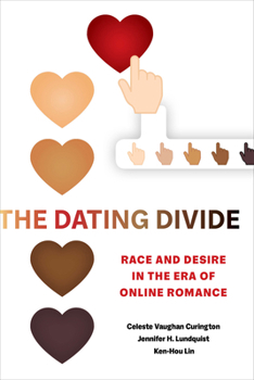 Paperback The Dating Divide: Race and Desire in the Era of Online Romance Book