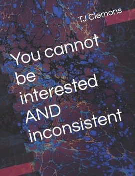 Paperback You cannot be interested AND inconsistent Book
