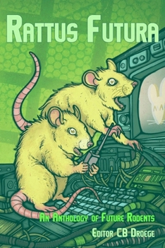 Paperback Rattus Futura: An Anthology of Future Rodents Book