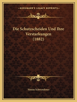 Paperback Die Schutzscheiden Und Ihre Verstarkungen (1882) [German] Book