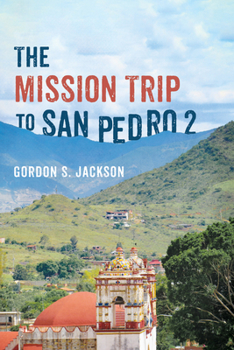 Paperback The Mission Trip to San Pedro 2 Book