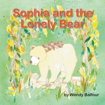 Paperback Sophia and the Lonely Bear Book