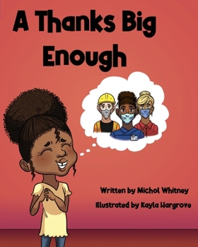 Paperback A Thanks Big Enough: Nova Gives Thanks to Essential Workers Book