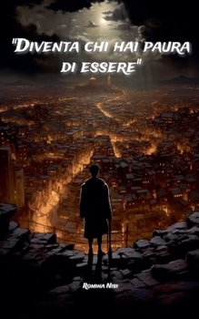 Paperback Diventa chi hai paura di essere [Italian] Book