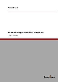 Paperback Sicherheitsaspekte mobiler Endgeräte [German] Book