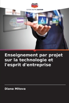 Paperback Enseignement par projet sur la technologie et l'esprit d'entreprise [French] Book