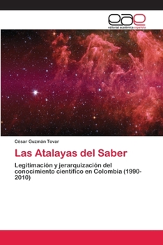 Paperback Las Atalayas del Saber [Spanish] Book