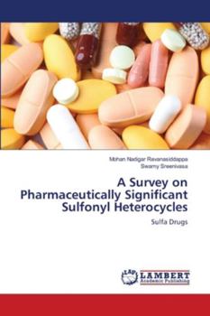Paperback A Survey on Pharmaceutically Significant Sulfonyl Heterocycles Book