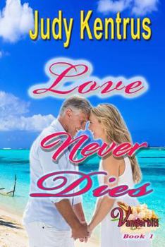 Paperback Love Never Dies: Formerly Love Lost, Love Found Book