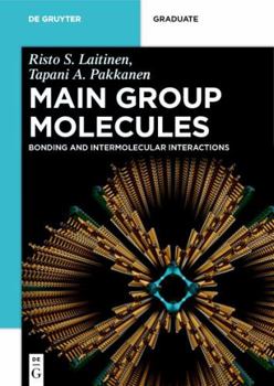 Paperback Main Group Molecules: Bonding and Intermolecular Interactions Book