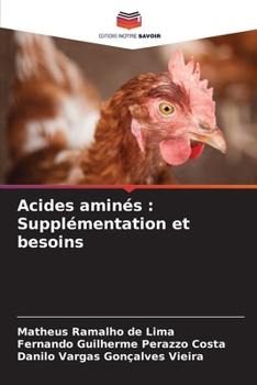 Acides aminés: Supplémentation et besoins (French Edition)