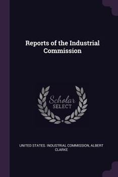 Paperback Reports of the Industrial Commission Book