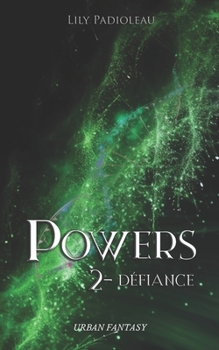 Powers: 2 - Défiance - Book #2 of the Powers