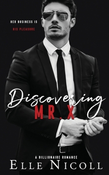 Paperback Discovering Mr. X: A Billionaire Romance Book