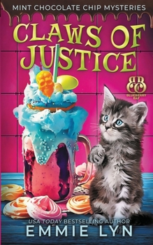 Paperback Claws of Justice (Mint Chocolate Chip Mysteries) Book