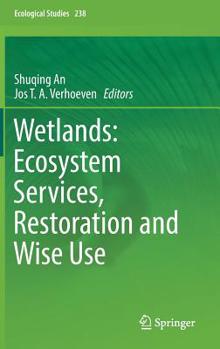 Hardcover Wetlands: Ecosystem Services, Restoration and Wise Use Book