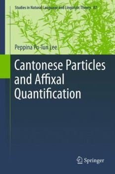 Paperback Cantonese Particles and Affixal Quantification Book