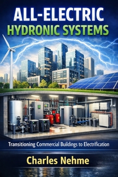 Paperback All-Electric Hydronic Systems: Transitioning Commercial Buildings to Electrification Book