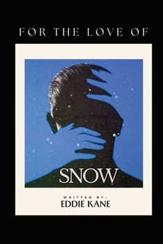 For The Love of Snow