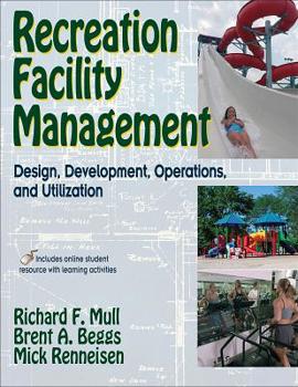 Paperback Recreation Facility Management: Design, Development, Operations and Utilization Book