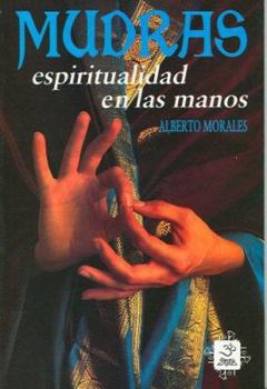 Paperback Mudras, Espiritualidad en las Manos [Spanish] Book