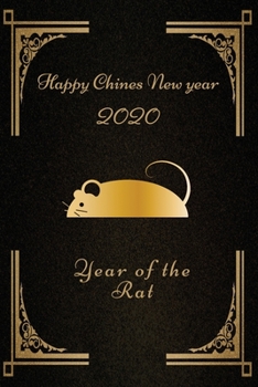 Happy Chinese New Year 2020: Year of the Rat celebtate Beautiful Chinese New Year lined notebook for gift: notebook journal 120 Pages/ 6x9 in  diary ... lined pages to record notes and reminders