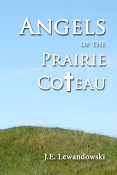 Paperback Angels of the Prairie Coteau Book
