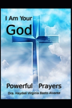 Paperback I Am Your God: Powerful Prayers Book