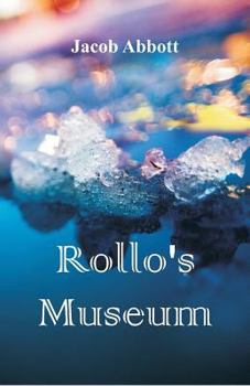 Rollo's Museum - Book #8 of the Rollo