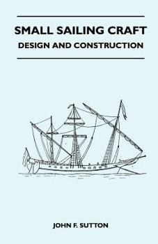 Paperback Small Sailing Craft - Design and Construction Book