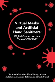 Paperback Virtual Masks and Artificial Hand Sanitizers: Digital Connection in a Time of COVID-19 Book
